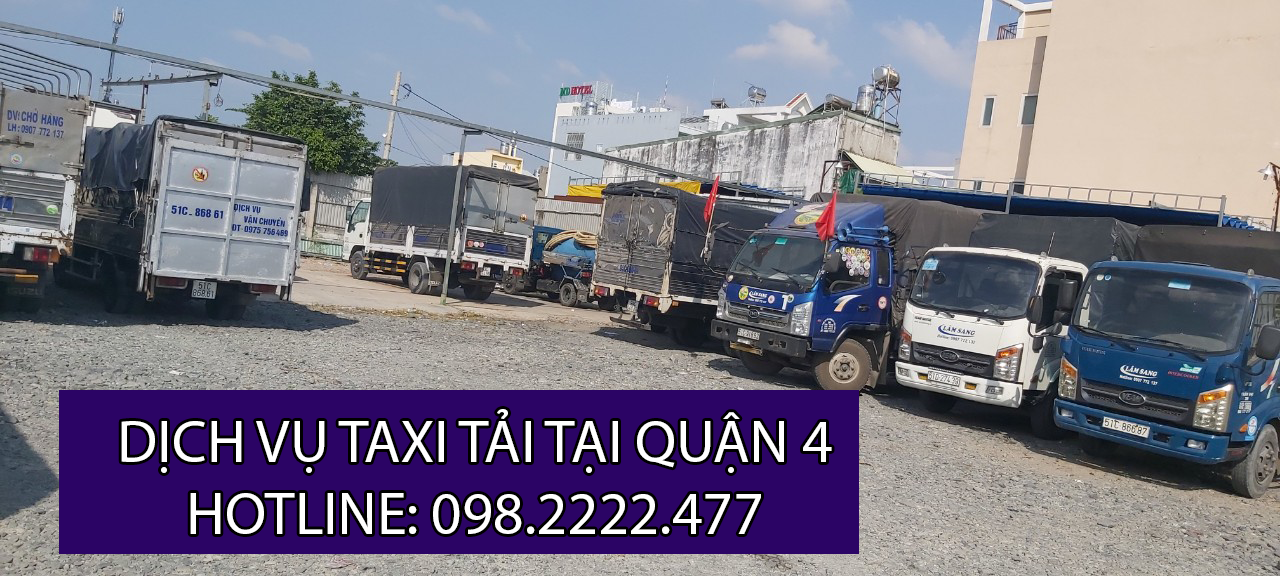 Dịch vụ taxi tải tại Quận 4 Lâm Sang giá rẻ