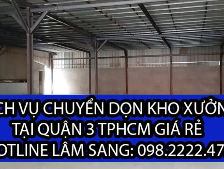 Chuyển dọn kho xưởng tại Quận 3 – Cty vận tải Lâm Sang
