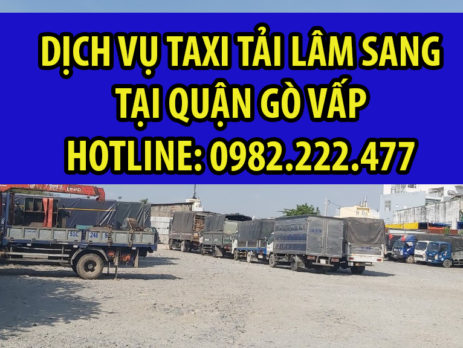 Taxi tải Lâm Sang lâm sang Quận Gò Vấp - A.Sang: 0982.222.477