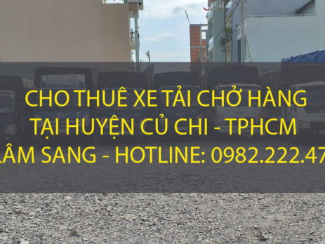 Cho thuê xe tải chở hàng huyện Củ Chi – TPHCM