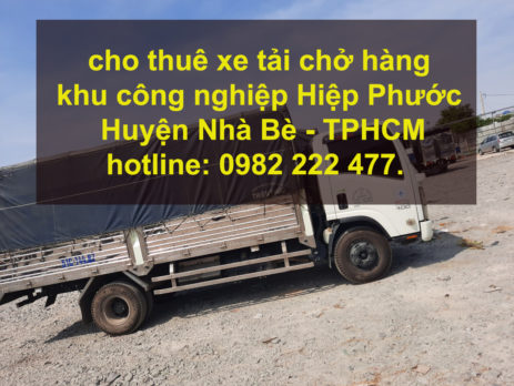 Cho thuê xe tải chở hàng khu công nghiệp Linh Trung Quận Thủ Đức – TPHCM