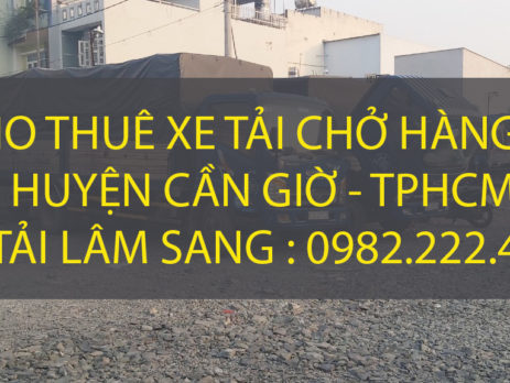 Cho thuê xe tải chở hàng tại huyện Cần Giờ