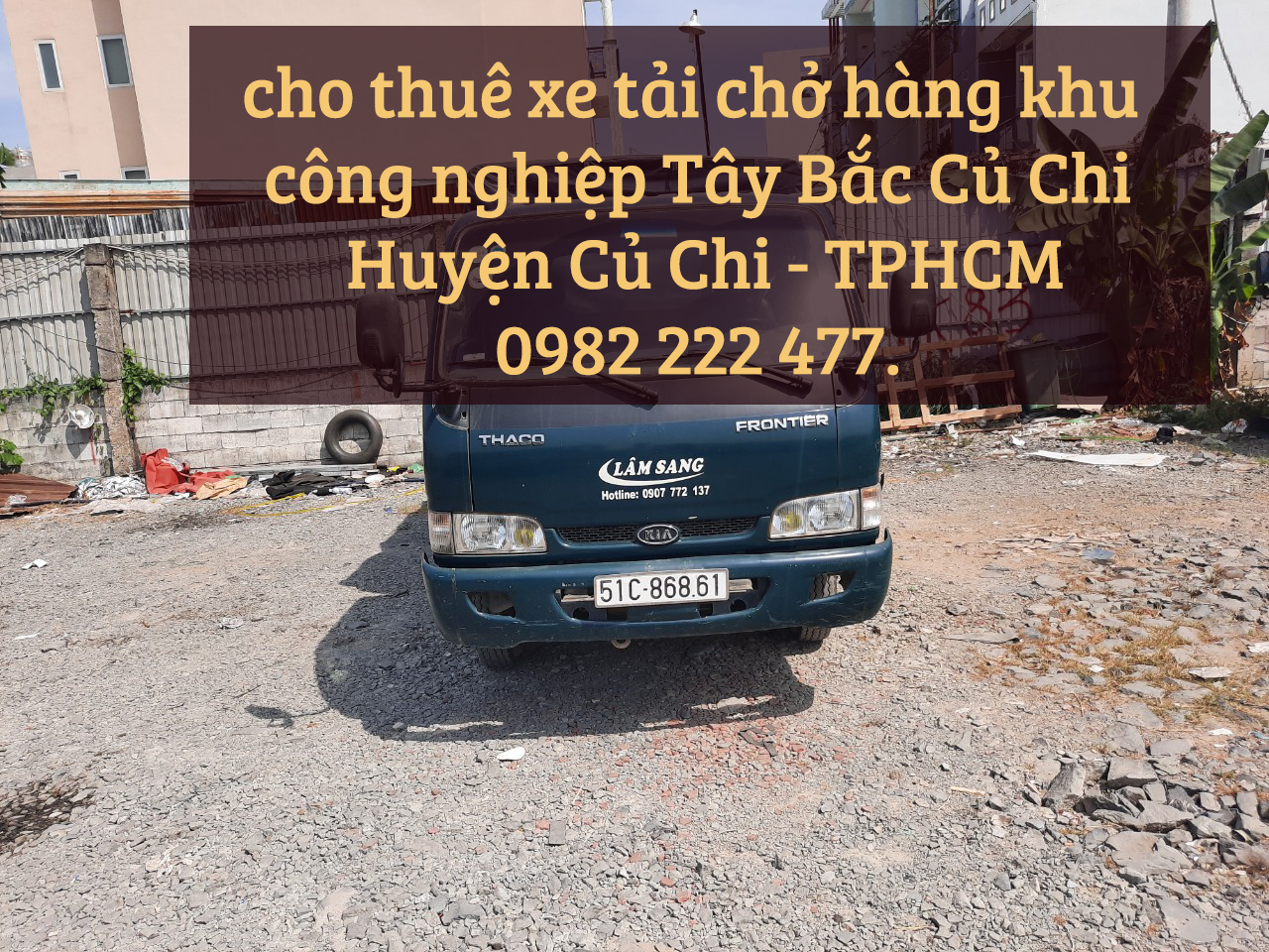 Cho thuê xe tải chở hàng tại KCN Tây Bắc Củ Chi – TPHCM