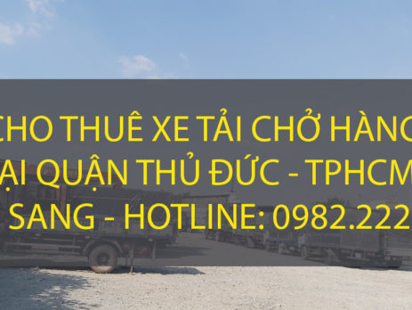 Cho thuê xe tải chở hàng tại Quận Thủ Đức giá rẻ