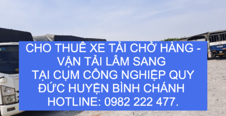 Cho thuê xe tải chở hàng tại xã Quy Đức Huyện Bình Chánh–TPHCM