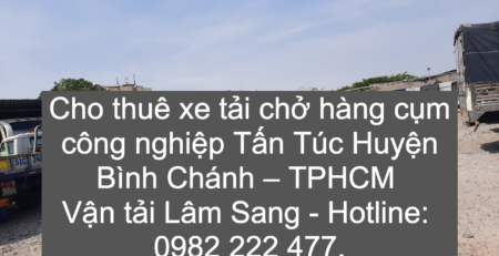 Cho thuê xe tải chở hàng tại xã Tân Túc Huyện Bình Chánh – TPHCM