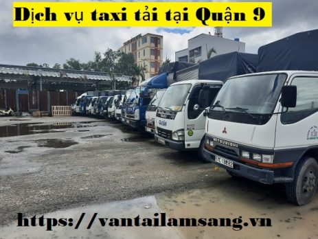 Dịch vụ taxi tải tại Quận 9 – công ty vận tải Lâm Sang